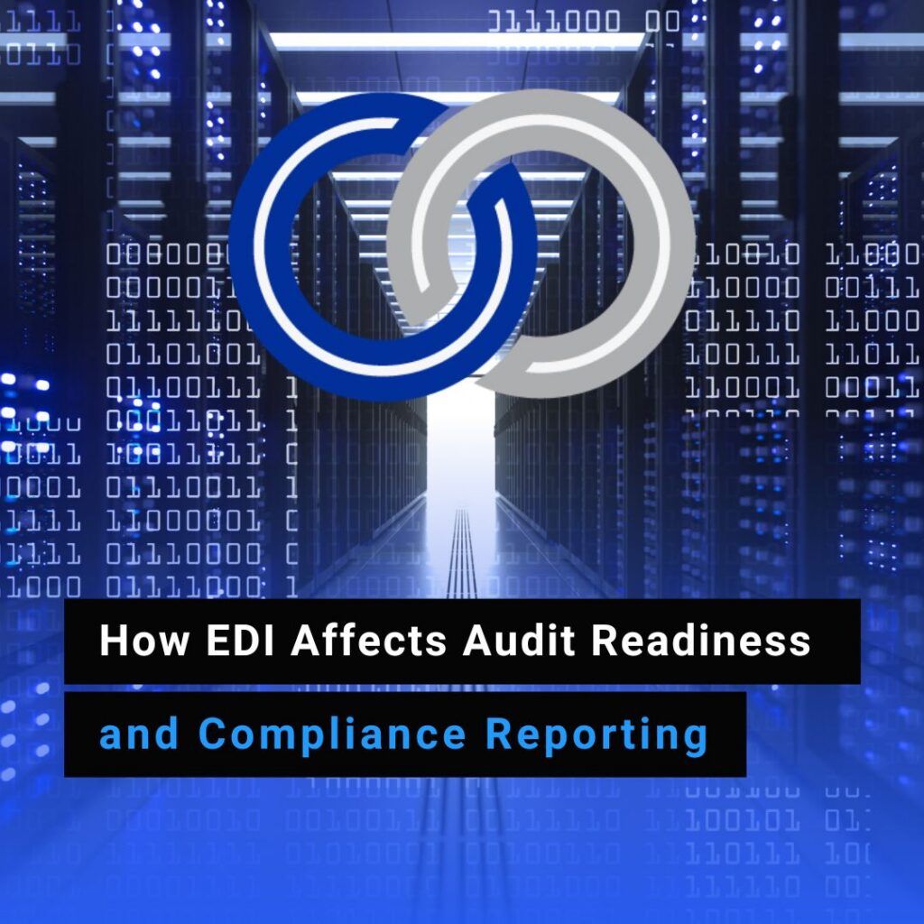 EDI for Audit Readiness and Compliance Reporting