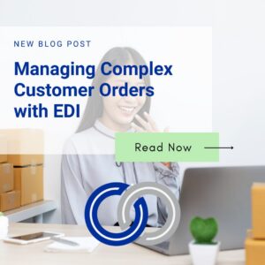 Managing Orders with EDI